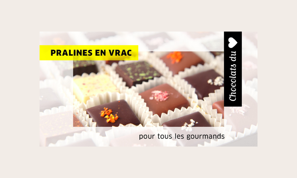 Craquez pour nos pralines en vrac !